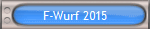 F-Wurf 2015